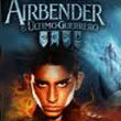 THQ anuncia la fecha de lanzamiento y un nuevo video de Airbender: El último guerrero